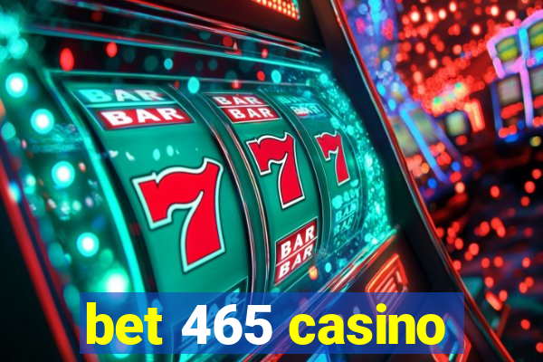 bet 465 casino